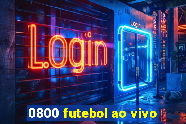 0800 futebol ao vivo